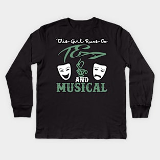 This Girl Runs on Tea and Musicals Kids Long Sleeve T-Shirt